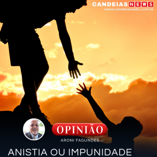 ANISTIA OU IMPUNIDADE!